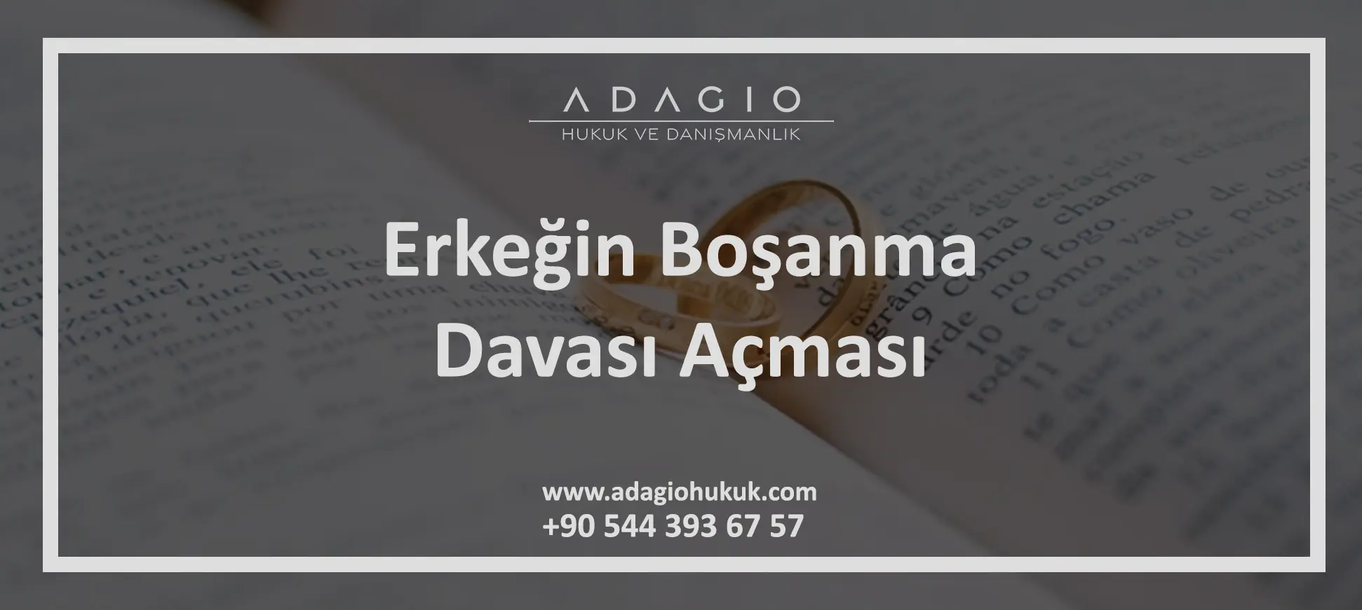 Erkeğin Boşanma Davası Açması ve Yasal Hakları